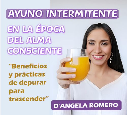 Curso: "Ayuno intermitente en la era del Alma Consciente" Beneficios y  práctica de depurar para trascender.