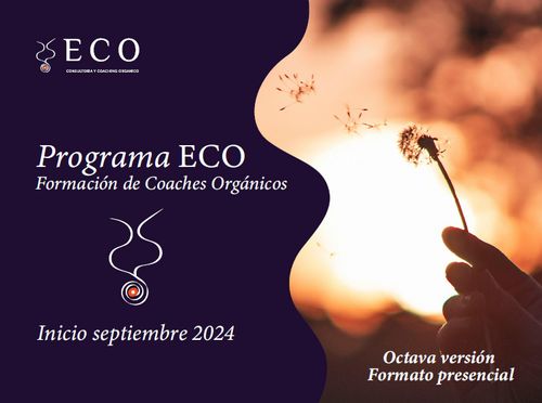 Módulo 1: Formación de Coaches Orgánicos (8° versión) - Programa ECO 2024 