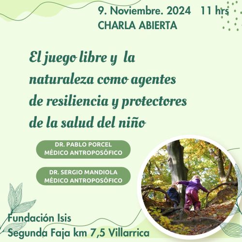 Charla: El juego libre y la naturaleza como agentes de resiliencia y protectores de la salud del niño.