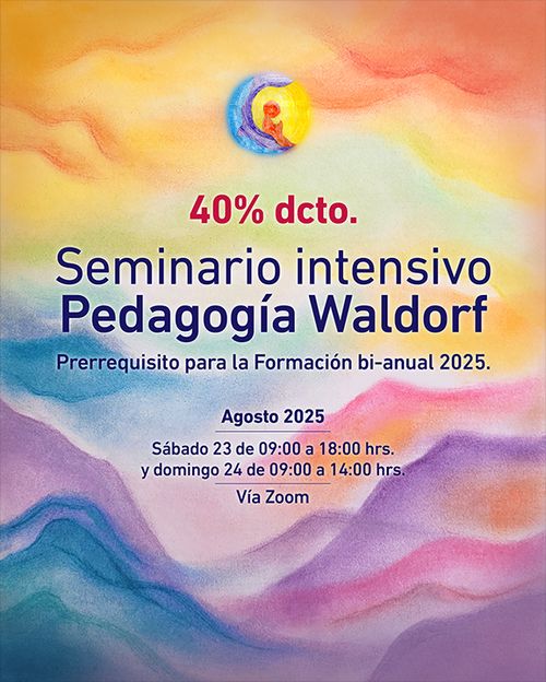 Seminario Intensivo: Bases generales de la Antroposofía y fundamentos de la Pedagogía Waldorf